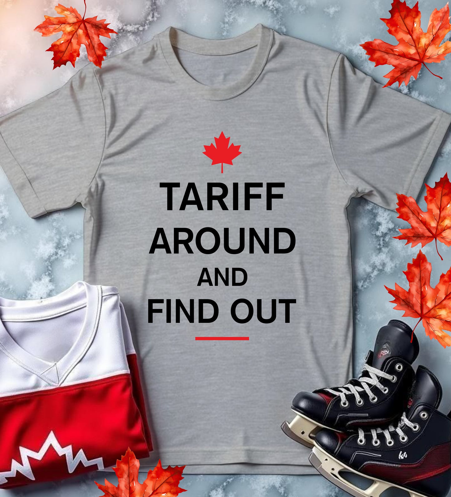 Tariff Around and Find Out | T-Shirt