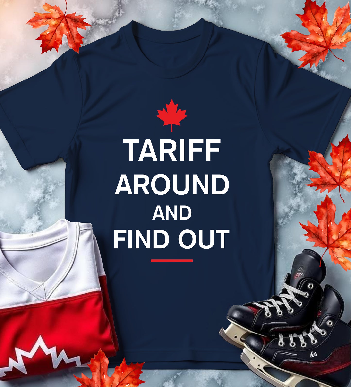 Tariff Around and Find Out | T-Shirt