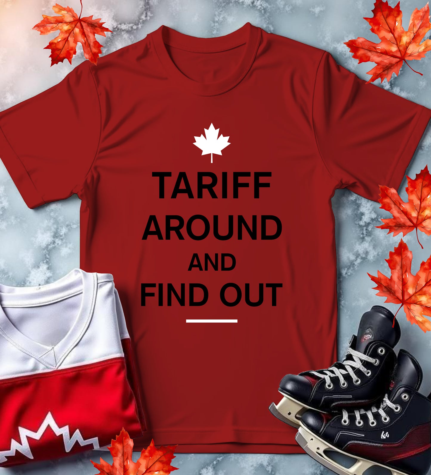 Tariff Around and Find Out | T-Shirt
