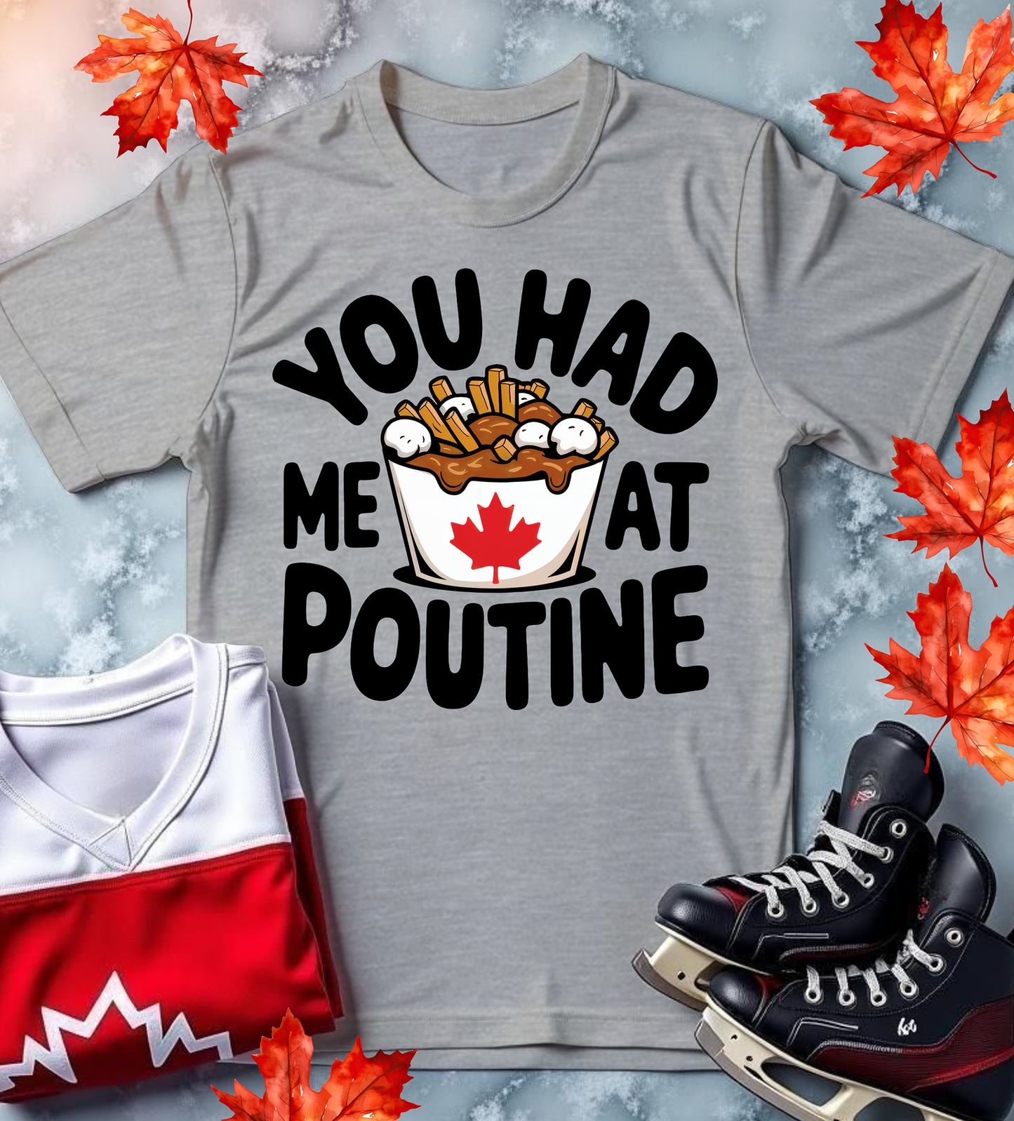 You Had Me at Poutine Unisex T-Shirt