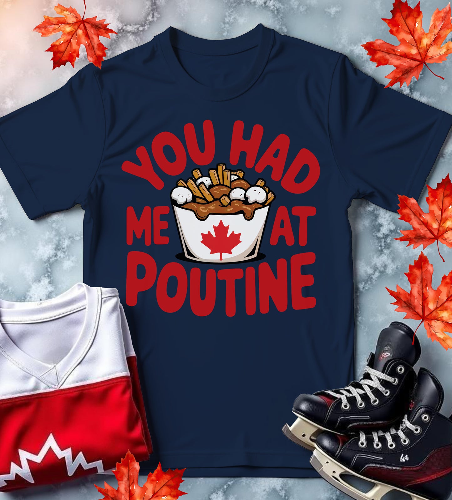 You Had Me at Poutine Unisex T-Shirt