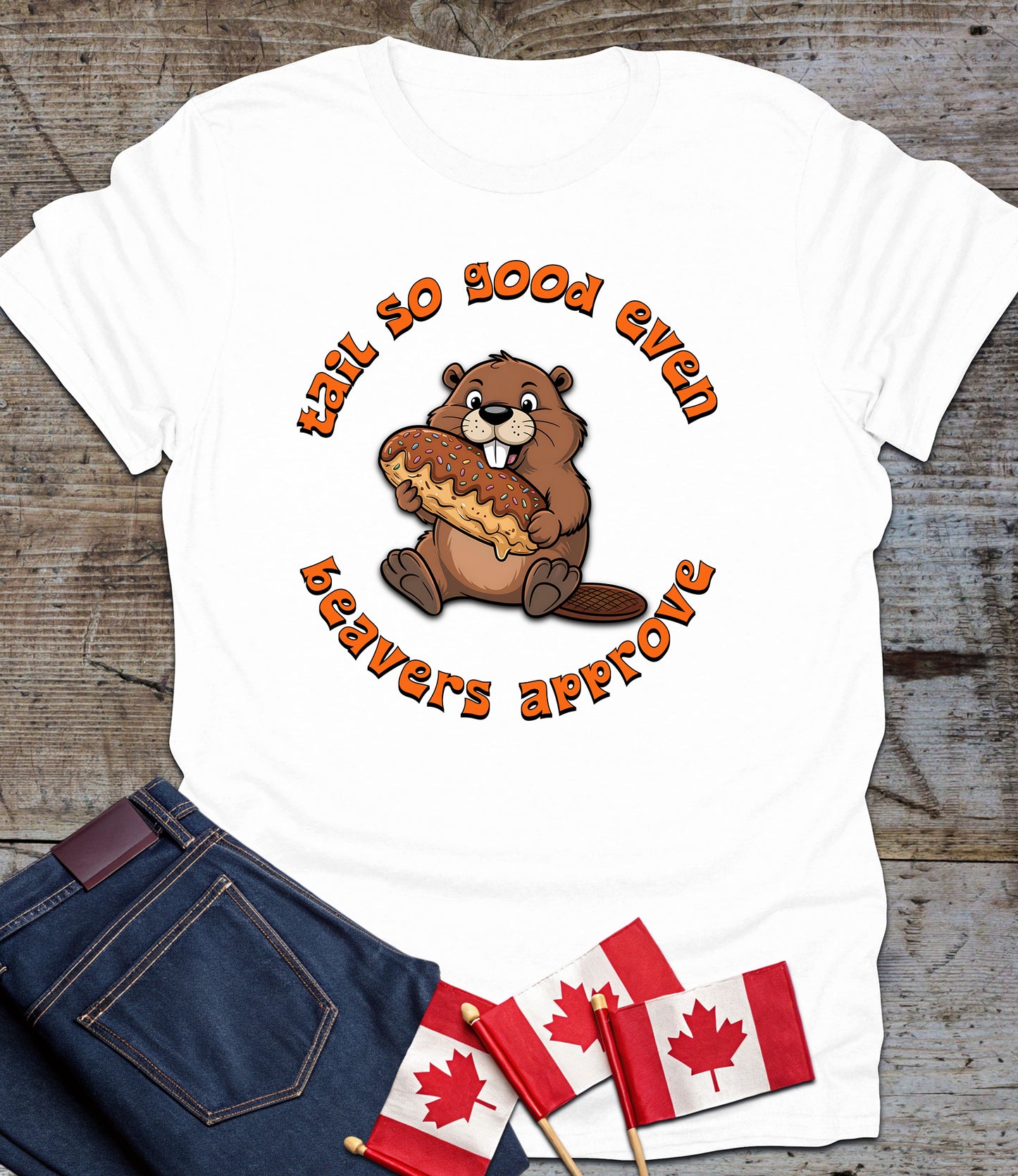 Tail so good, even Beavers Approve - Funny T-Shirt