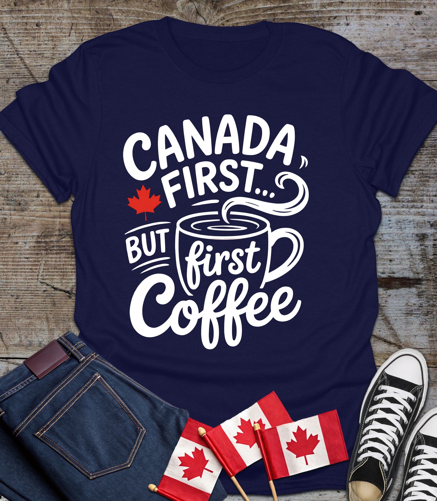 Coffee Lover Unisex T-Shirt - Canada First But First Coffee Humor Design
