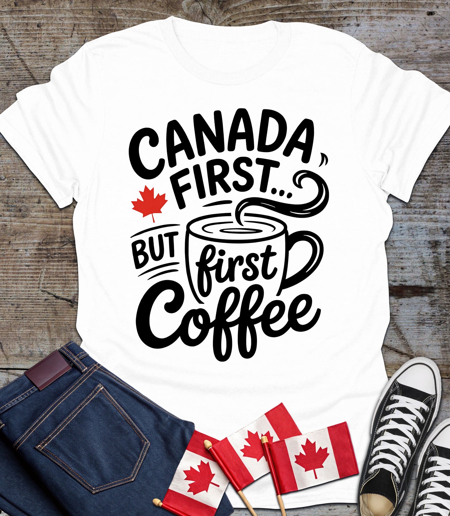 Coffee Lover Unisex T-Shirt - Canada First But First Coffee Humor Design