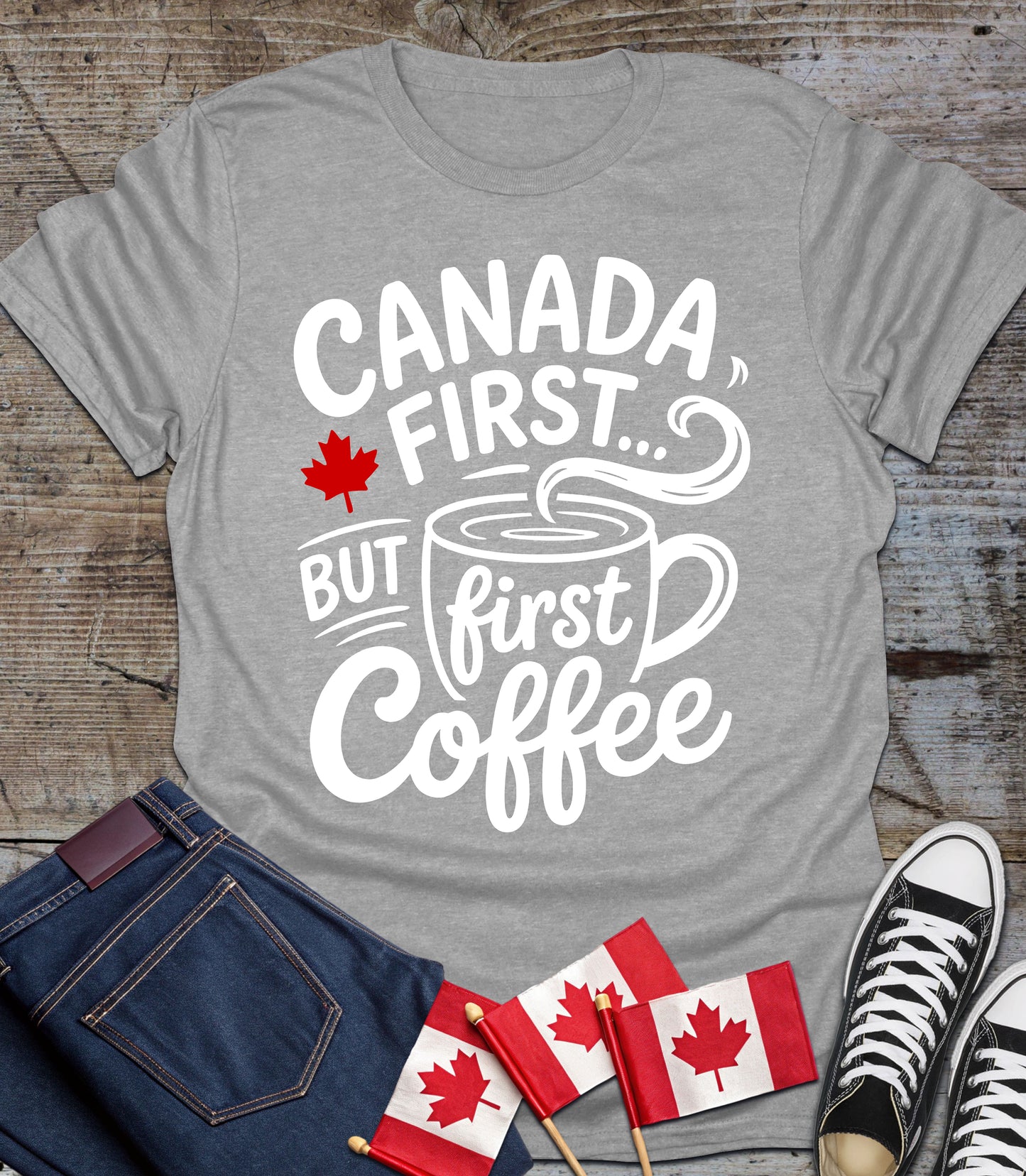 Coffee Lover Unisex T-Shirt - Canada First But First Coffee Humor Design