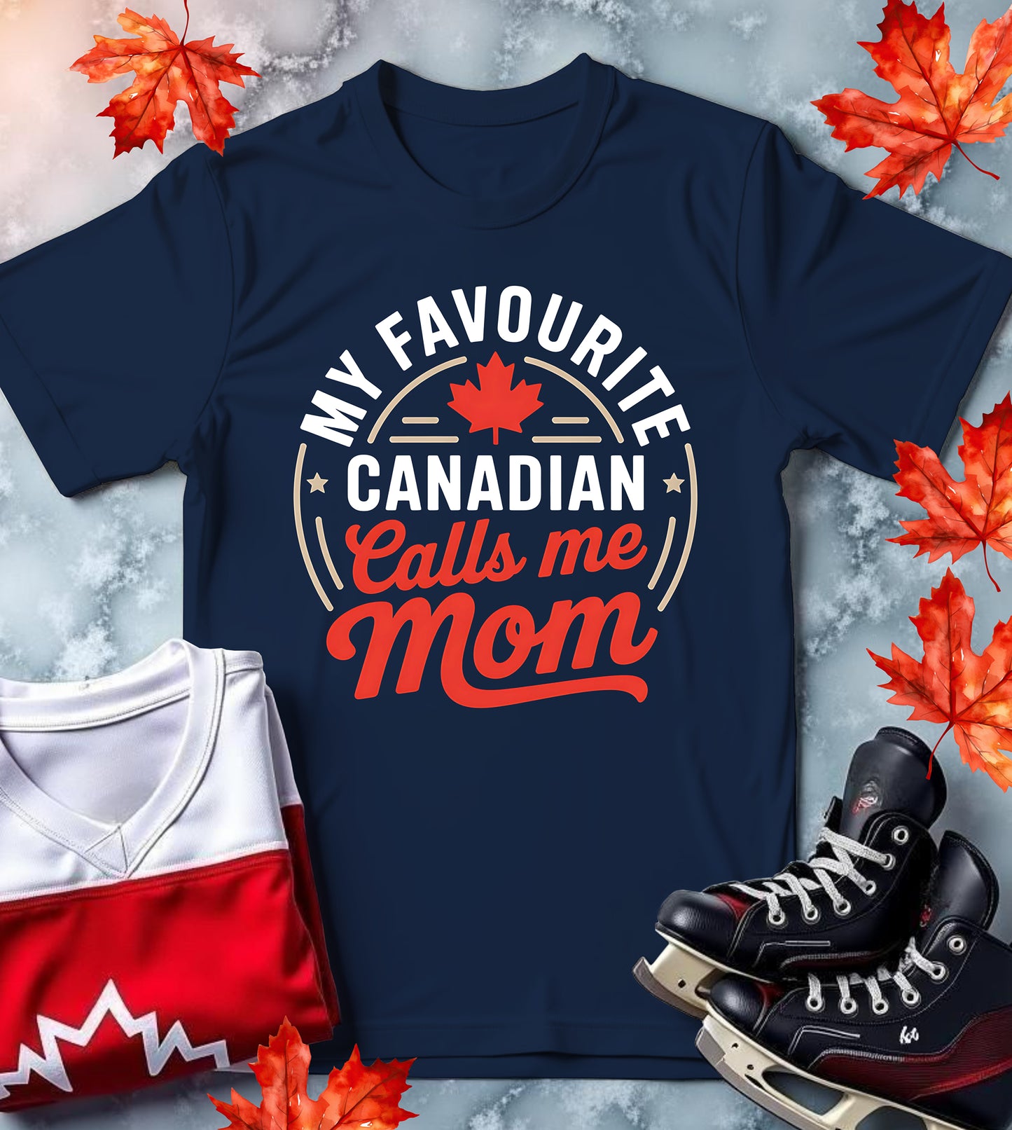 Favourite Canadian Calls Me Mom - Mothers Day Gift