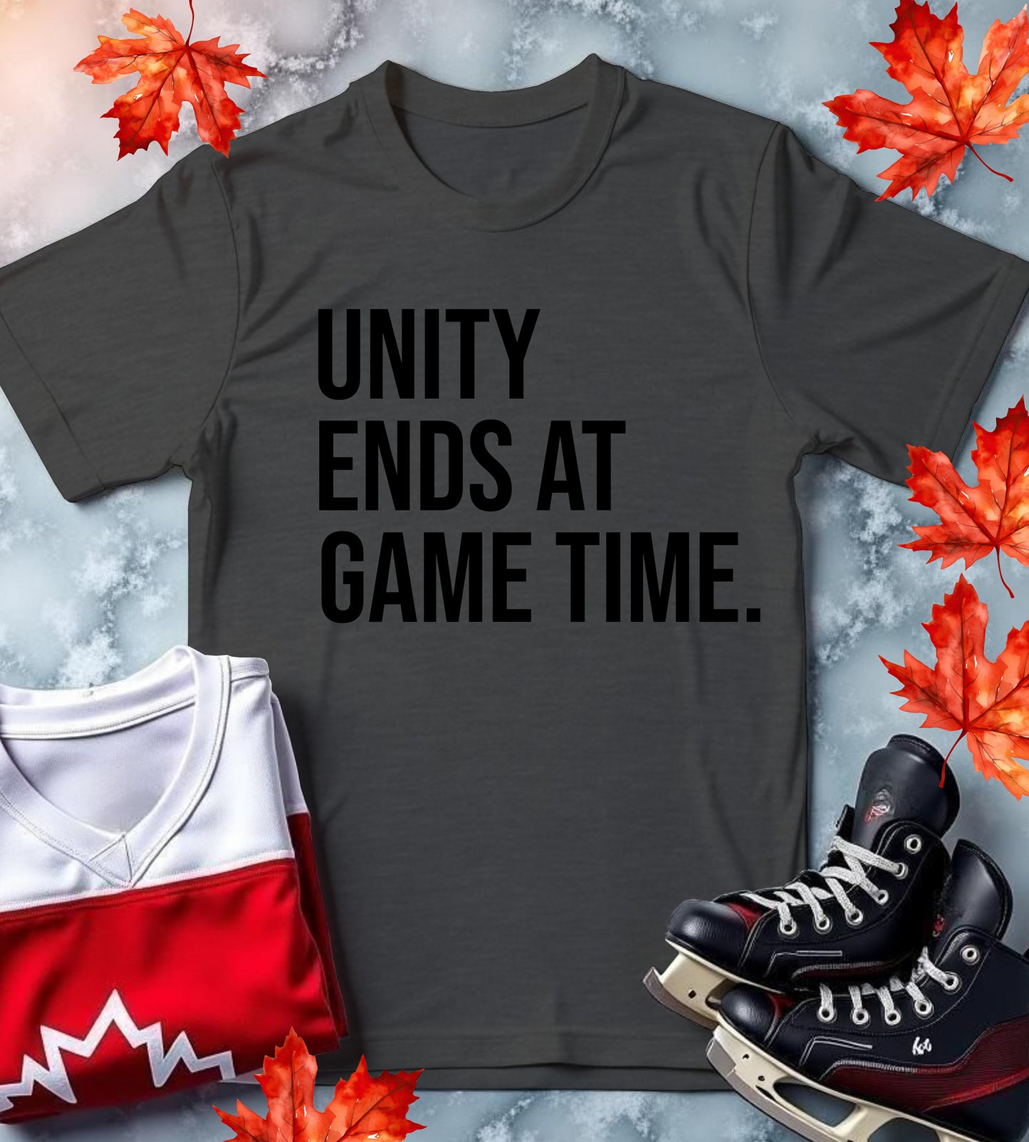 "Unity Ends at Game Time" Canadian Rivalry T-Shirt