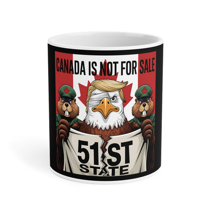 Canada is not for Sale Ceramic Mug - Unique Gift for Proud Canadians