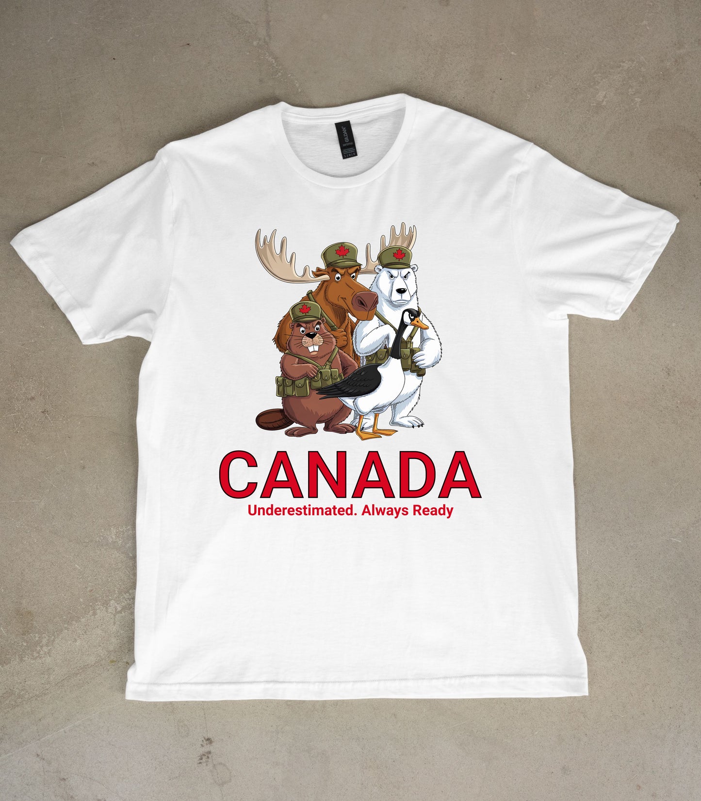 Canada: Underestimated, Always Ready |  Fierce & Funny Moose, Bear, Beaver & Goose Funny Graphic Tee