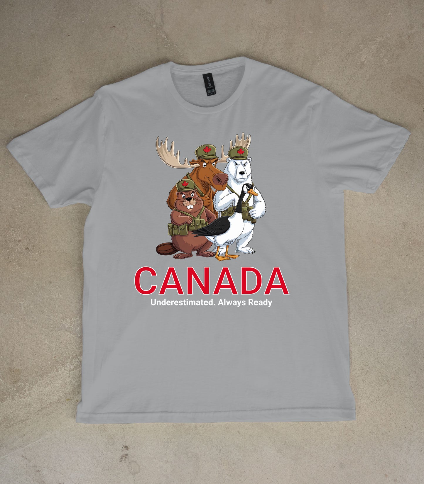 Canada: Underestimated, Always Ready |  Fierce & Funny Moose, Bear, Beaver & Goose Funny Graphic Tee