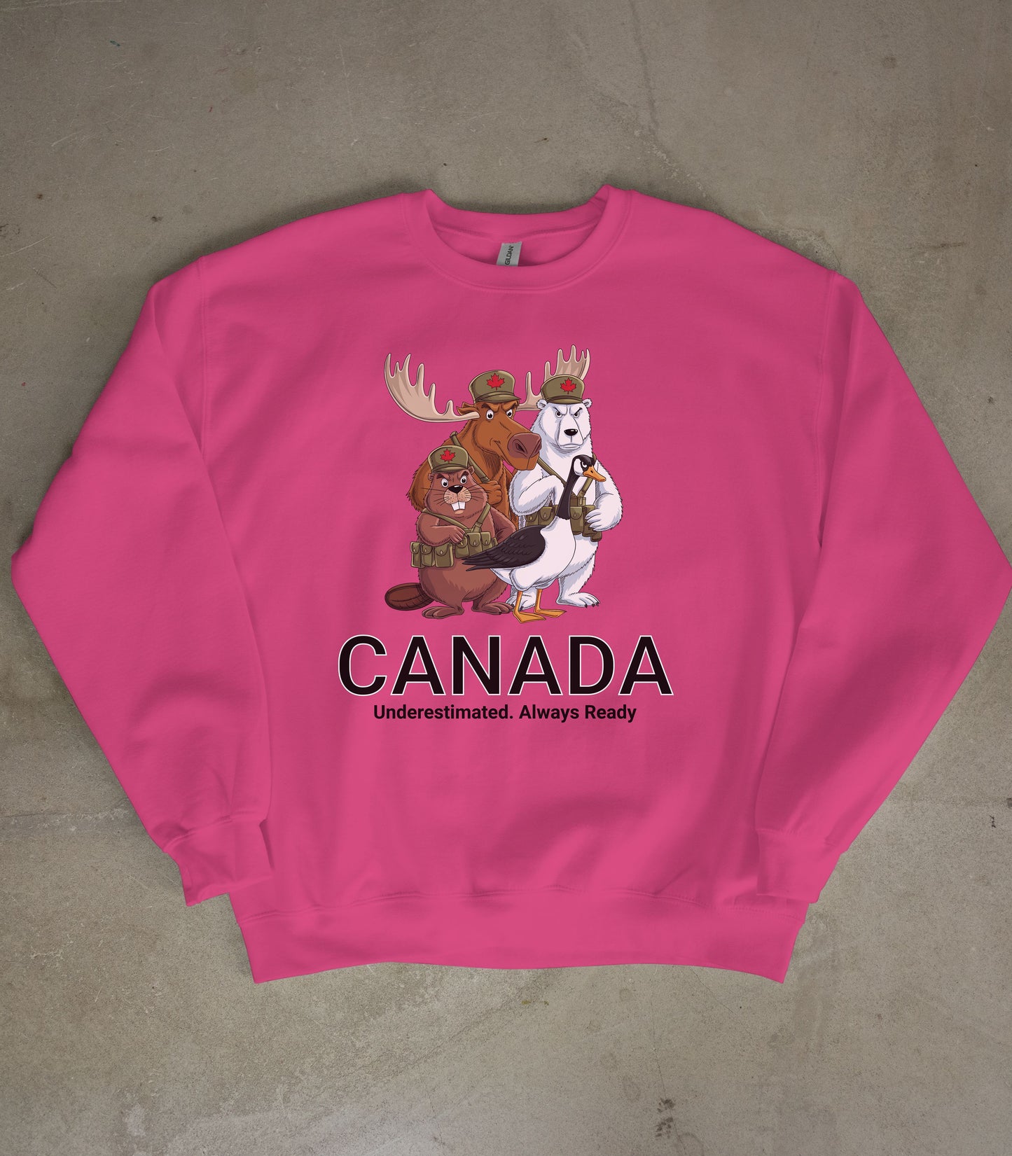 Canada: Underestimated, Always Ready |  Fierce & Funny Moose, Bear, Beaver & Goose Funny Graphic Sweatshirt