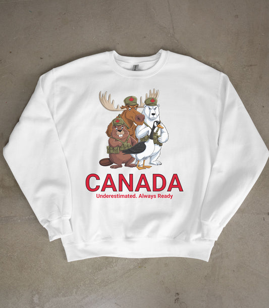 Canada: Underestimated, Always Ready |  Fierce & Funny Moose, Bear, Beaver & Goose Funny Graphic Sweatshirt