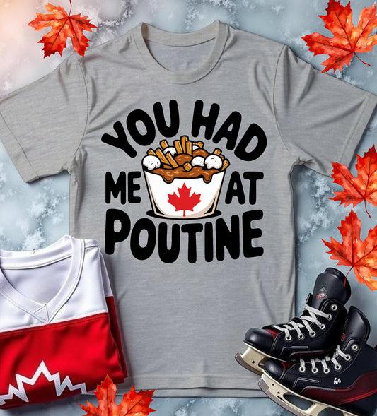 You Had Me at Poutine Unisex T-Shirt