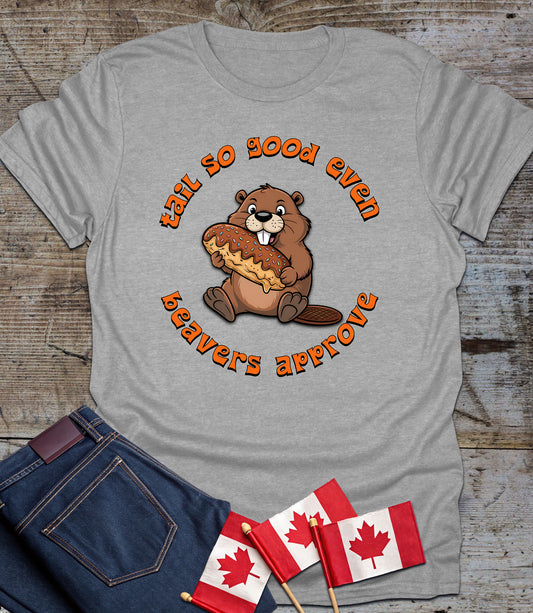 Tail so good, even Beavers Approve - Funny T-Shirt