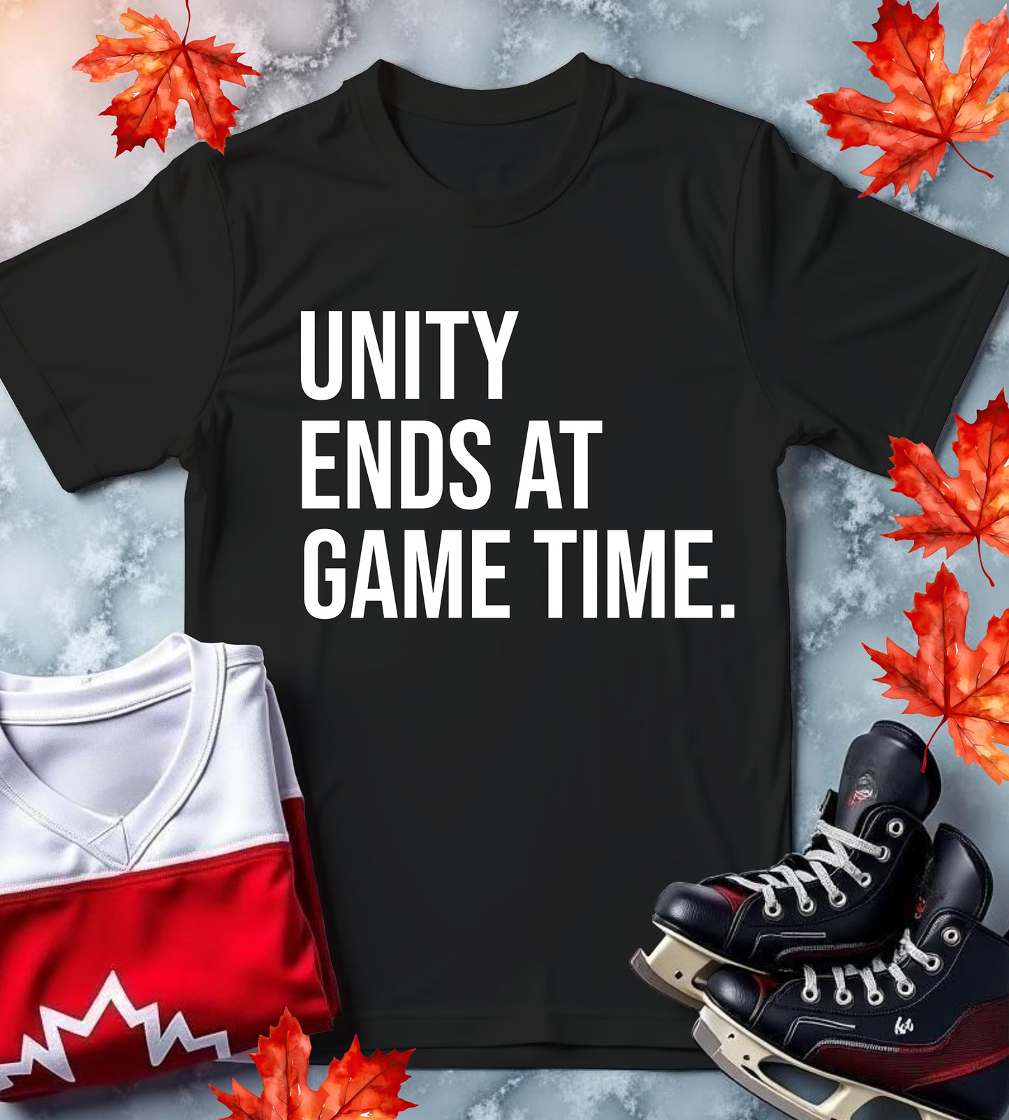 "Unity Ends at Game Time" Canadian Rivalry T-Shirt