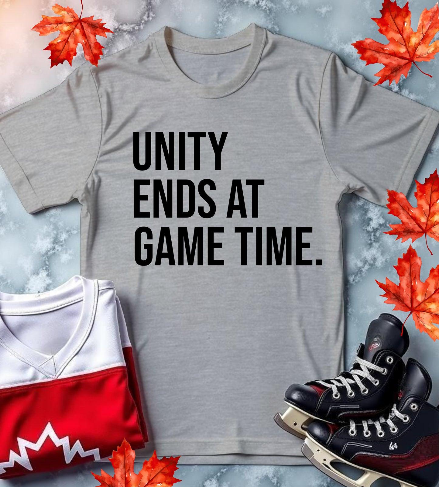 "Unity Ends at Game Time" Canadian Rivalry T-Shirt