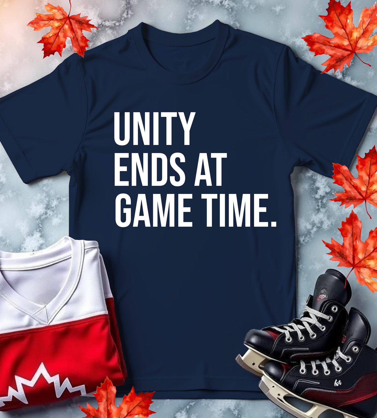 "Unity Ends at Game Time" Canadian Rivalry T-Shirt