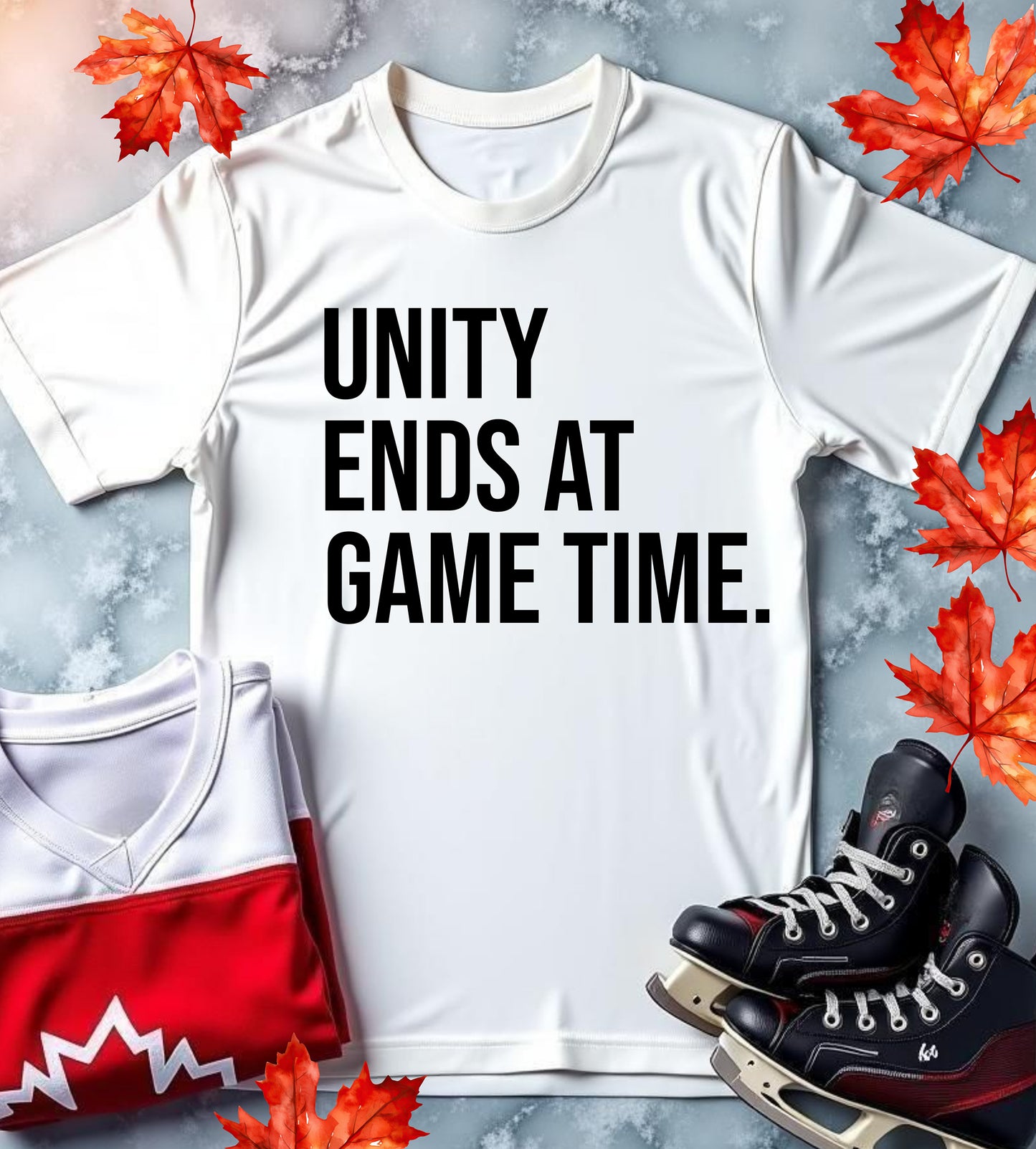"Unity Ends at Game Time" Canadian Rivalry T-Shirt