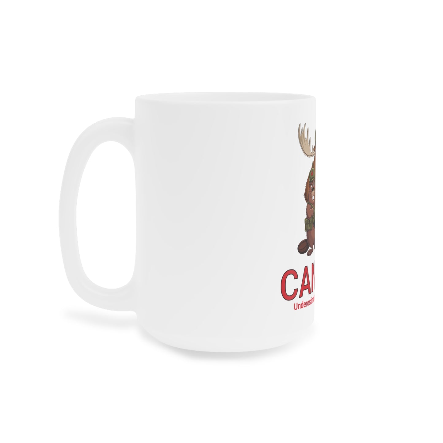 Canada-Themed Ceramic Mug - Underestimated. Always Ready - 15oz, 20oz