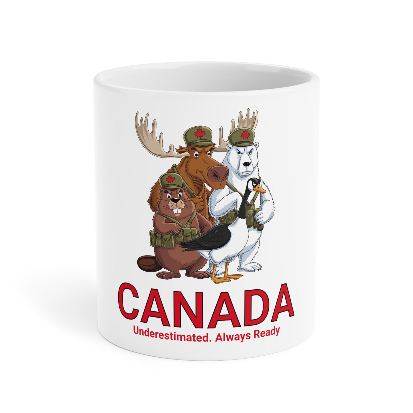 Canada-Themed Ceramic Mug - Underestimated. Always Ready - 15oz, 20oz